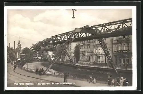 AK Wuppertal-Barmen, Schwebebahn am der Wertherbrücke