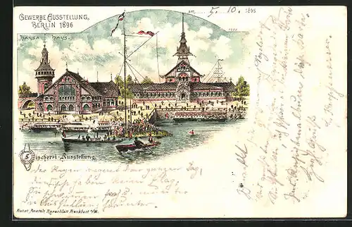 Lithographie Berlin, Gewerbe-Ausstellung 1896, Fischerei-Ausstellung, Hansahaus