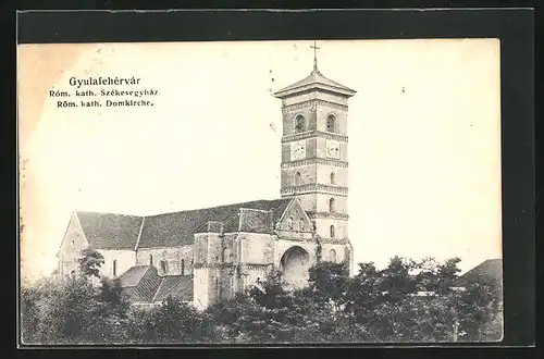 AK Gyulafehévár, röm. kath. Domkirche