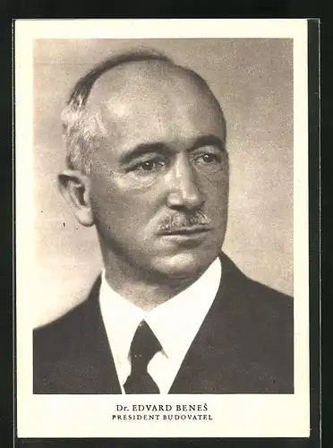 AK Dr. Edvard Benes, President Budovatel