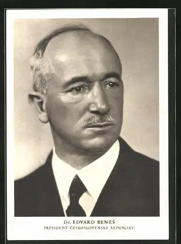 AK Dr. Edvard Benes, President Ceskoslovenske Republiky