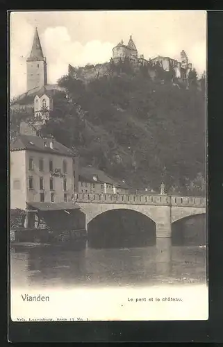 AK Vianden, Le pont et le chateau
