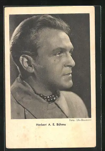 AK Schauspieler Herbert A. E. Böhme im Seitenporträt