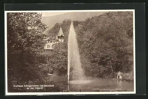 AK Neustadt an der Haardt, das Kurhaus Königsmühle, am Wasserspiel