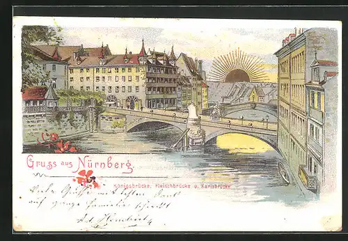 Lithographie Sonnenschein Nürnberg, Königsbrücke mit Fleischbrücke und Karlsbrücke