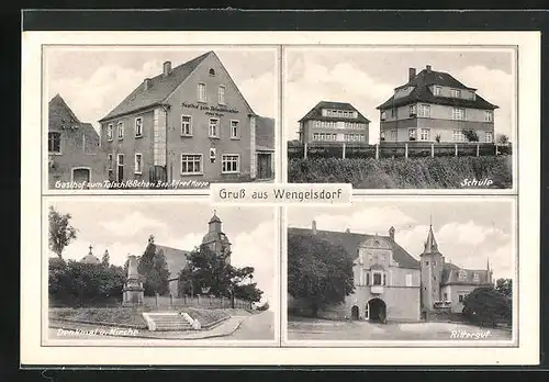 AK Wengelsdorf, Gasthof zum Talschlösschen, Schule, Rittergut, Denkmal mit Kirche