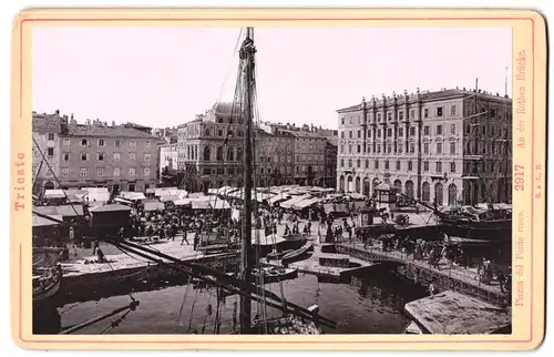 Fotografie Römmler & Jonas, Dresden, Ansicht Trieste, Piazza del Ponte rosso, An der Rothen Brücke, Marktszene