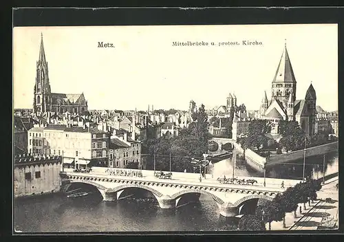 AK Metz, Mittelbrücke u. protest. Kirche