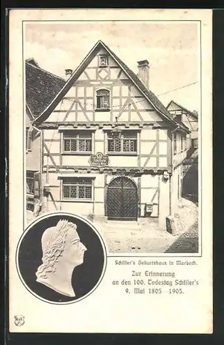 AK Marbach, Schiller`s Geburtshaus - Zur Erinnerung an den 100. Todestag Schiller`s am 9. Mai 1905