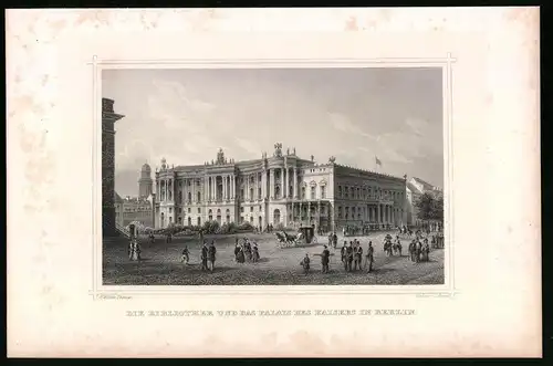 Stahlstich Berlin, Bibliothek und Palais des Kaisers, aus Die deutsche Kaiserstadt von Robert Springer, Darmstadt 1876