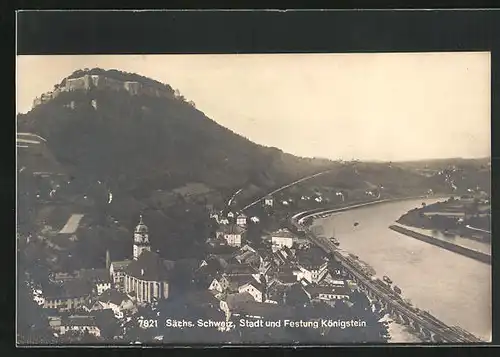 AK Königstein /Sächs. Schweiz, Blick auf Stadt und Festung