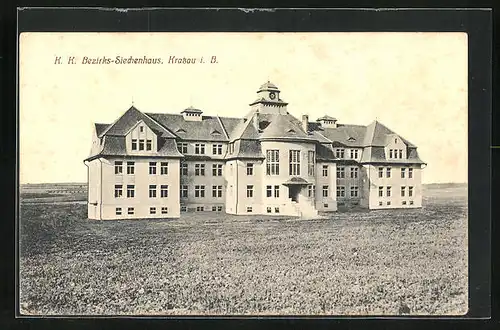 AK Kratzau i. B., K. K. Bezirks-Siechenhaus