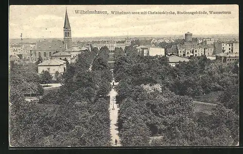 AK Wilhelmshaven, Wilhelmstrasse mit Christuskirche, Stationsgebäude, Wasserturm