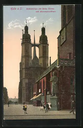 AK Halle a. S., Rolandsfigur am Roten Turme mit Hausmannstürmen