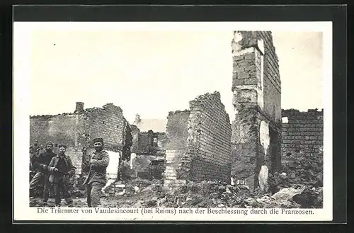 AK Vaudesincourt /Reims, Trümmer nach der Beschiessung durch die Franzosen