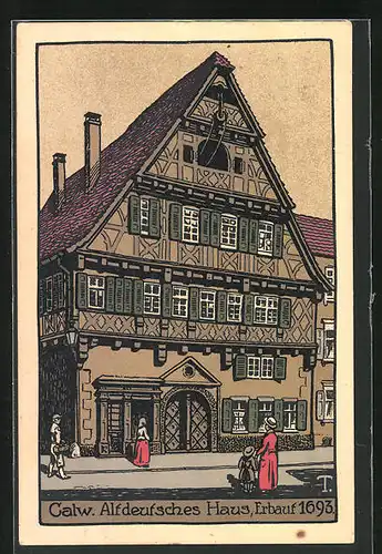 Steindruck-AK Calw, Altdeutsches Haus, erbaut 1693