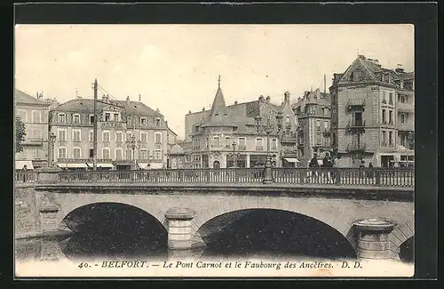 AK Belfort, Le Pont Carnot et le Faubourg des Ancetres