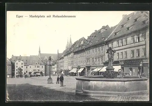 AK Eger, Marktplatz mit Rolandsbrunnen