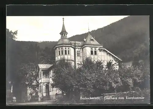 AK Bockschmiede, Blick auf das Gasthaus zum Eisenhammer