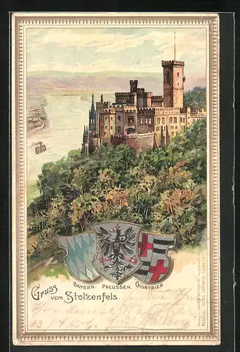 Präge-Lithographie Stolzenfels, Burg mit Fluss, Wappen von Bayern, Preussen und Churtrier