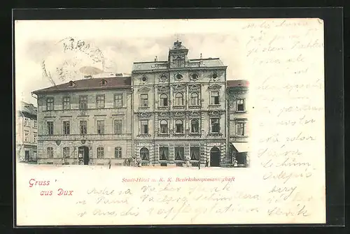 AK Dux / Duchcov, Stadt-Hotel u. K. k. Bezirkshauptmannschaft