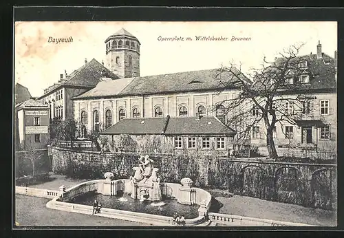 AK Bayreuth, Opernplatz mit Wittelsbacher Brunnen