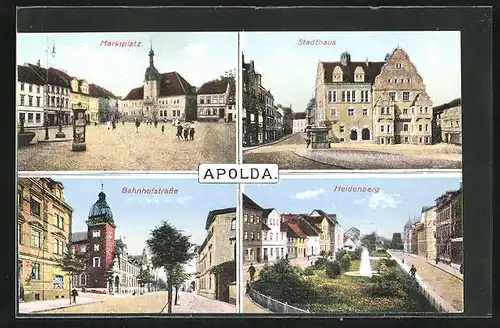 AK Apolda, Marktplatz, Stadthaus, Heidenberg, Bahnhofstrasse