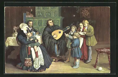 AK Reformator Martin Luther im Kreise seiner Familie beim Musizieren