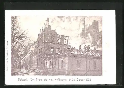 AK Stuttgart, Brand des Kgl. Hoftheaters 19.-20. Januar 1902, Feuerwehr bei Löscharbeiten