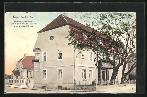 AK Neundorf /Anhalt, Stiftungsgebäude für Gemeinde-Wohlfahrt und Jugendpflege