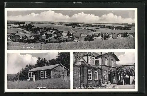 AK Jülchendorf, Gasthaus und Kolonialwaren Walter Tohtz, Jagdhütte