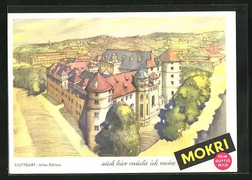 Künstler-AK Stuttgart, Blick auf altes Schloss, Tabakwerbung für Mokri