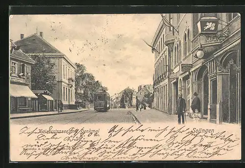 AK Solingen, Kaiserstrasse mit Denkmal und Strassenbahn