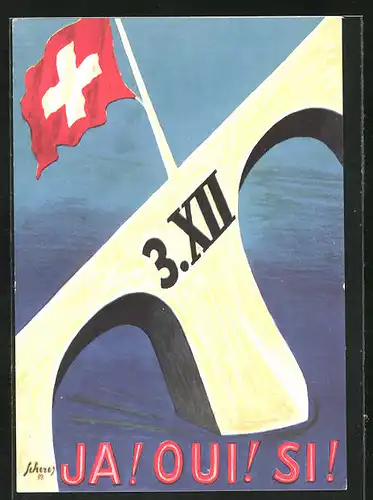 AK Schweiz, Eidg. Verständigung 1939, Ja! Oui! Si!, Flagge