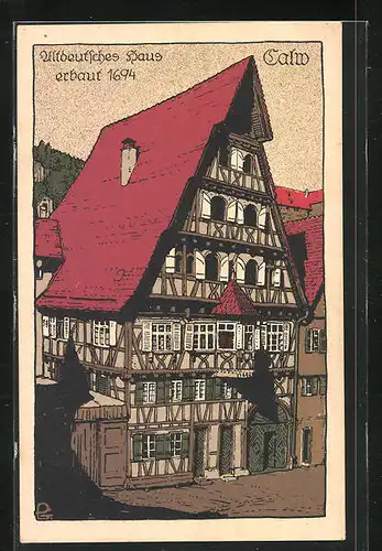 Steindruck-AK Calw, Altdeutsches Haus, erbaut 1694