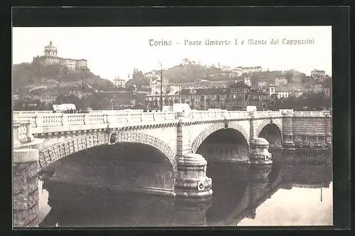 AK Torino, Ponte Umberto I e Monte dei Cappuccini