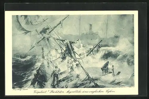 Künstler-AK Willy Stoewer: Torpediert!, Die letzten Augenblicke eines englischen Kriegsschiffes