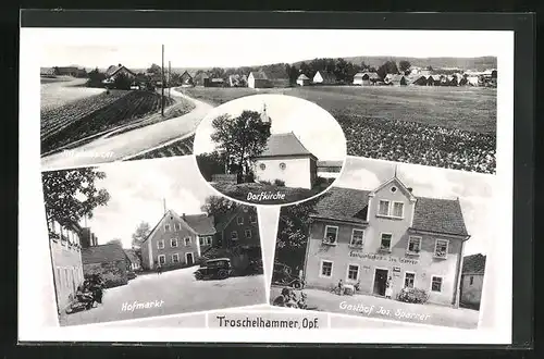 AK Troschelhammer, Gasthof Jos. Sparrer, Hofmarkt, Totalansicht