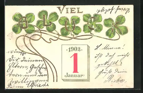 Präge-AK Jahreszahl mit Kalenderblatt 1. Januar 1903, Kleeblätter und Glückwunsch, Jugendstil