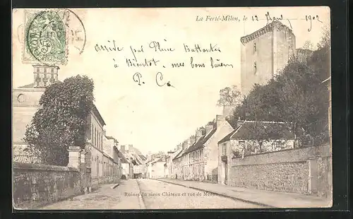 AK Ferté-Milon, Ruines du vieux Chateua et rue de Meaus