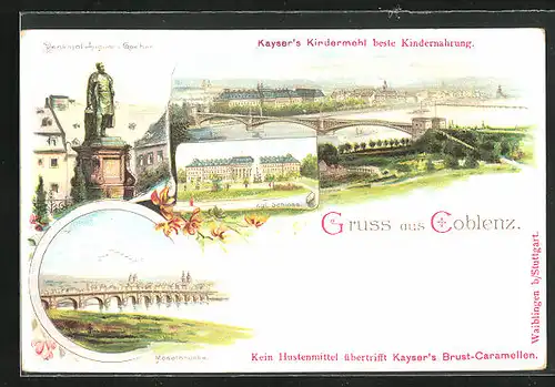 Künstler-AK Coblenz, Köngiliches Schloss, Moselbrücke, Denkmal August v. Goeben, Reklame für Kayser`s Kindermehl