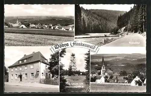 AK Döbra i. Frankenwald, Gasthaus Haueisen, Prinz Luitpold-Turm auf dem Döbraberg, Rodachtal