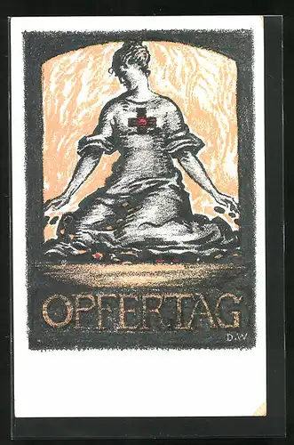 Künstler-AK Opfertag 1917, Kniende Frau in Kleidung des Roten Kreuzes