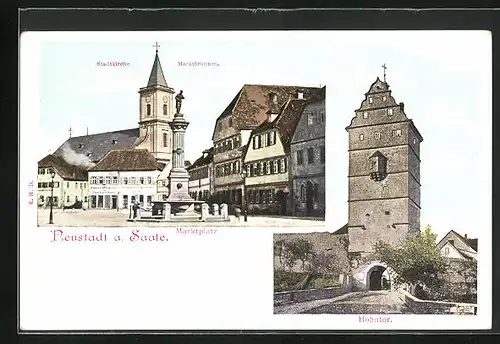 AK Neustadt a. Saale, Marktplatz mit Stadtkirche und Marktbrunnen, Hohntor