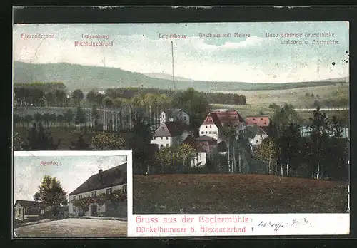 AK Dünkelhammer b. Alexanderbad, Gasthaus Roglermühle, Panorama mit Logierhaus, Gasthaus mit Meierei und Luisenburg