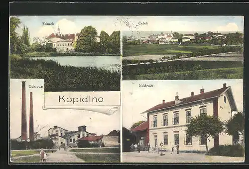 AK Kopidlno, Cukrovar, Nadrazi, Zamek