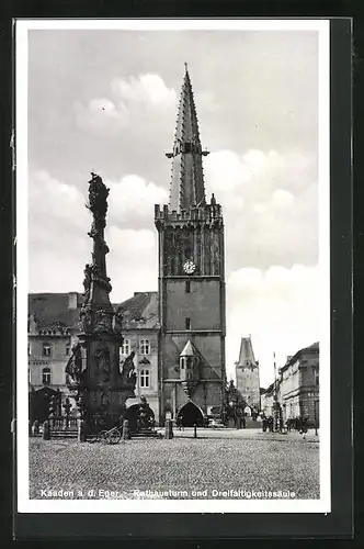 AK Kaaden / Kadan, Rathausturm und Dreifaltigkeitssäule