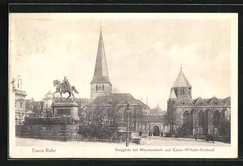 AK Essen-Ruhr, Burgplatz mit Münsterschule und Kaiser-Wilhelm-Denkmal