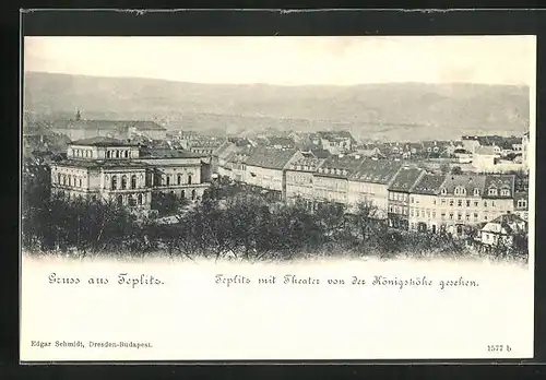 AK Teplitz Schönau / Teplice, Ortsansicht mit Theater von der Königshöhe aus gesehen