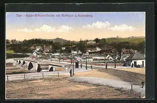 AK Trier, Kaiser-Wilhelm-Brücke mit Weisshaus und Kockelsberg